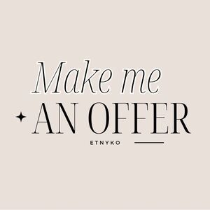 Make me a reasonable offer!